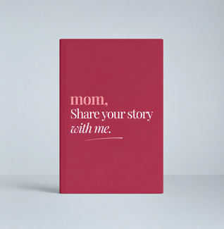 Legacy Keepsake - Mom Share your story with me